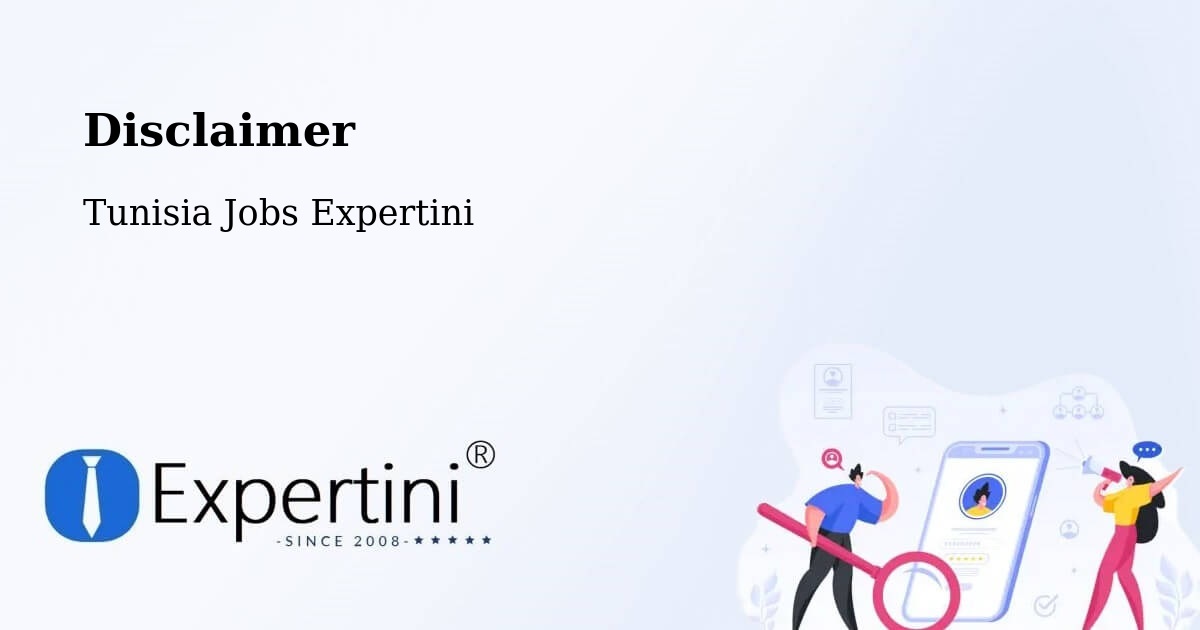 Disclaimer – Monastir - Tunisia Jobs Expertini